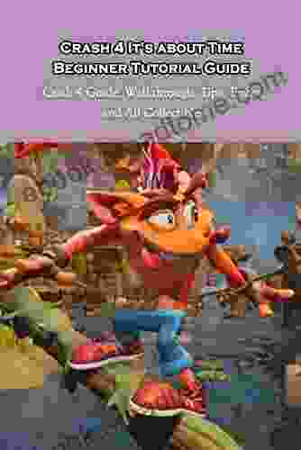 Crash 4 It S About Time Beginner Tutorial Guide: Crash 4 Guide Walkthrough Tips Tricks And All Collectibles