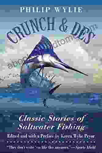 Crunch Des: Classic Stories Of Saltwater Fishing