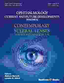 Contemporary Scleral Lenses: Theory And Application (Ophthalmology: Current And Future Developments 4)