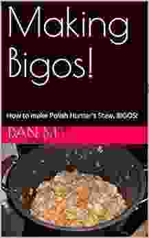 Making Bigos : How To Make Polish Hunter S Stew BIGOS Real World Simple To Follow Step By Step Instructions (Dan S Recipes 1)