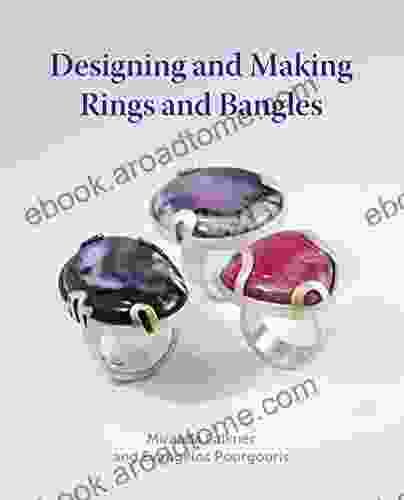 Designing And Making Rings And Bangles