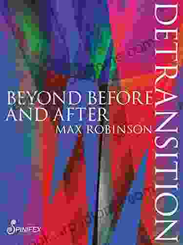 Detransition: Beyond Before And After (Spinifex Shorts)