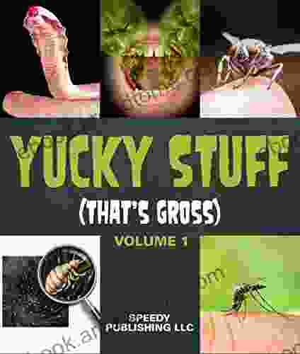 Yucky Stuff (That S Gross Volume 1)