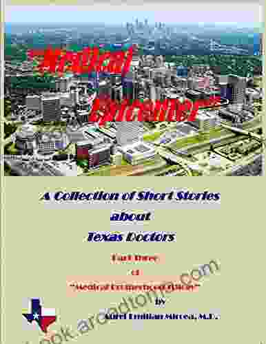 Medical Epicenter: A Collection Of Short Stories About Texas Doctors (Medical Brotherhood Trilogy 3)