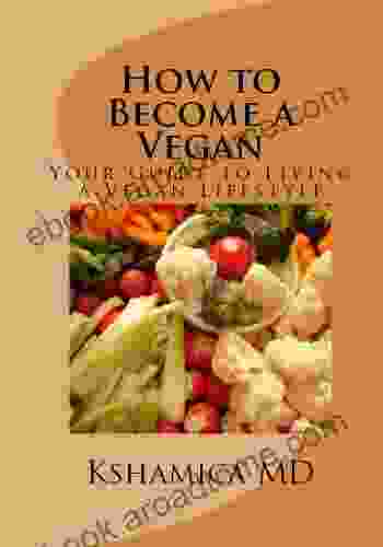 How To Become A Vegan (Kshamica MD)