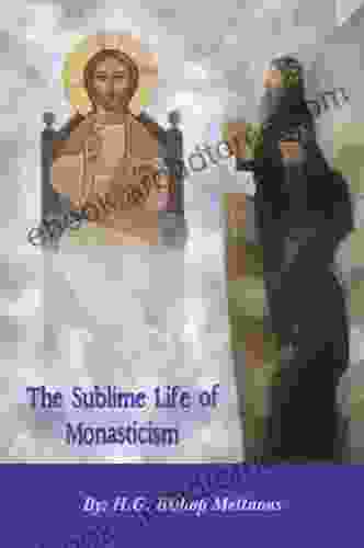 The Sublime Life Of Monasticism