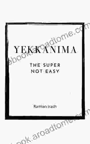 Yekkanima: The super not easy