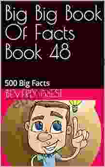 Big Big Of Facts 48: 500 Big Facts