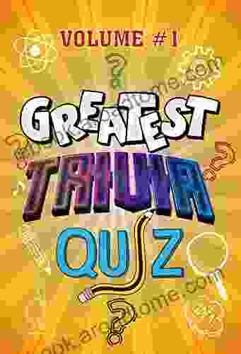 Greatest Trivia Quiz: The Most Random Crazy Interesting Funny Strange Facts For A Curious Mind Questions To Help You Relief Your Stress Mind Muscles Brain Boosting Trivia For All Ages