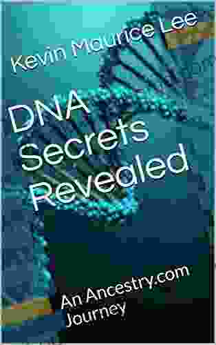 DNA Secrets Revealed: An Ancestry Com Journey