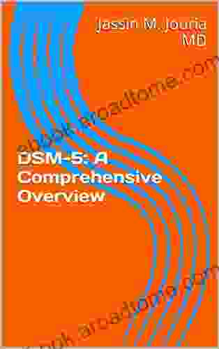 DSM 5: A Comprehensive Overview