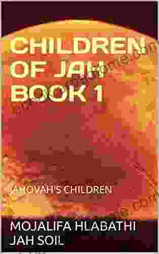 CHILDREN OF JAH 1: JAHOVAH S CHILDREN