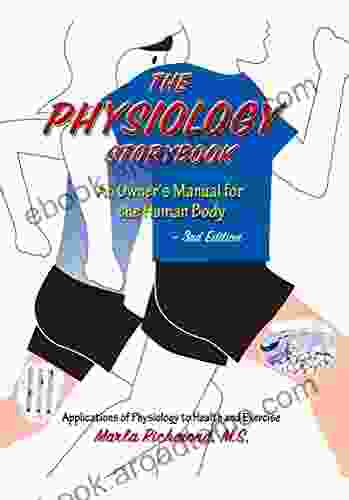 The Physiology Storybook: An Owner S Manual For The Human Body 3rd Edition