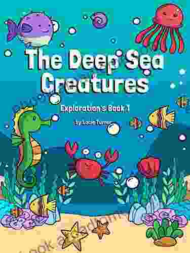 The Deep Sea Creatures: Exploration S 1 Fun Faces For Kids Amazing And Weird Sea Creatures