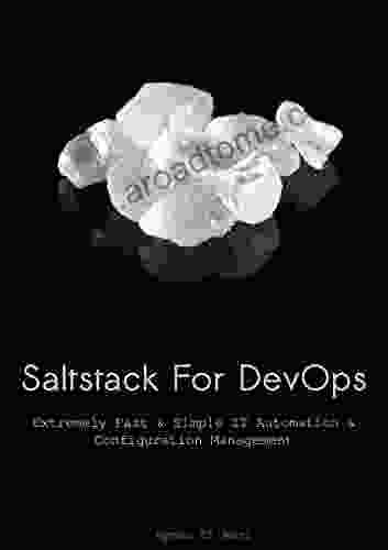 SaltStack For DevOps: Extremely Fast And Simple IT Automation And Configuration Management