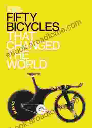 Fifty Bicycles That Changed The World: Design Museum Fifty