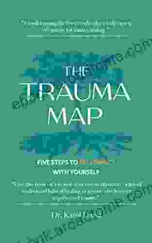 The Trauma Map: Five Steps To Reconnect With Yourself