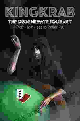 KingKrab: The Degenerate Journey: From Homeless To Poker Pro