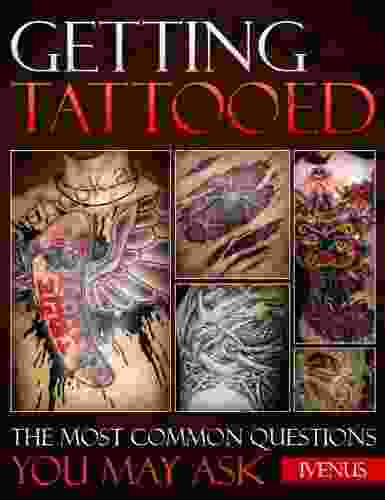 Getting Tattooed The Most Common Questions You May Ask