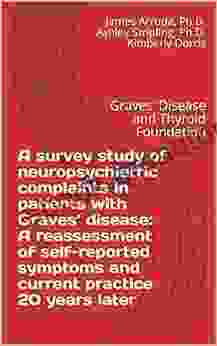 A Survey Study Of Neuropsychiatric Complaints In Patients With Graves Disease: A Reassessment Of Self Reported Symptoms And Current Practice 20 Years Later: Graves Disease And Thyroid Foundation