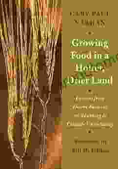 Growing Food in a Hotter Drier Land: Lessons from Desert Farmers on Adapting to Climate Uncertainty