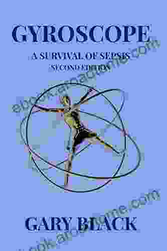 Gyroscope A Survival Of Sepsis: Second Edition