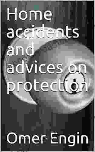 Home Accidents And Advices On Protection