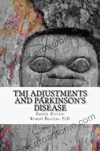 TMJ Adjustments and Parkinson s Disease: How TMJ Adjustments Helped Cheryl Reverse Symptoms of Parkinson s Disease