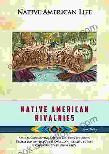 Native American Rivalries (Native American Life)