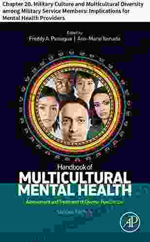 Handbook Of Multicultural Mental Health: Chapter 20 Military Culture And Multicultural Diversity Among Military Service Members: Implications For Mental Health Providers