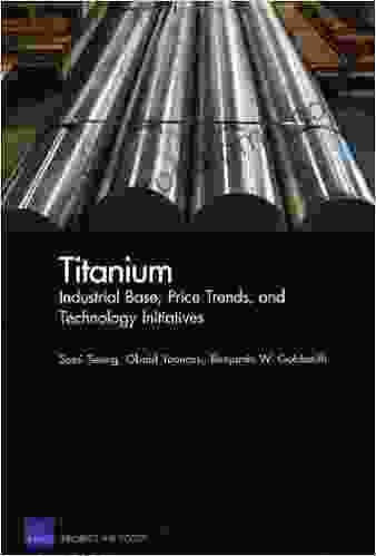 Titanium: Industrial Base Price Trends and Technology Initiatives (Rand Corporation Monograph)