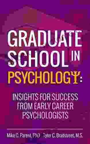 Graduate School In Psychology: Insights For Success From Early Career Psychologists