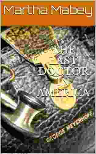 THE LAST DOCTOR IN AMERICA