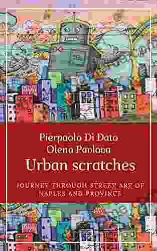 Urban Scratches: Journey Through Street Art Of Naples And Province