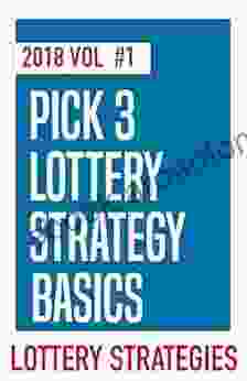 Pick 3 Lottery Systems Methods Workouts For 2024: Learn The Basics Learn The Strategies Win More Money