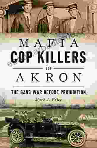 Mafia Cop Killers In Akron: The Gang War Before Prohibition (True Crime)