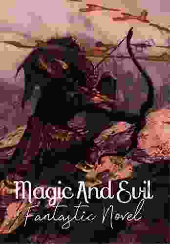 Magic And Evil : Fantastic Novel: Humorous Fantasy