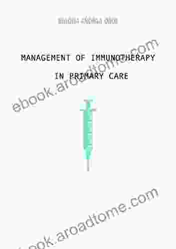 MANAGEMENT OF IMMUNOTHERAPY IN PRIMARY CARE