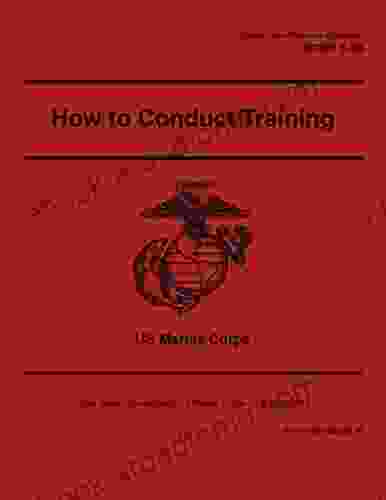 Marine Corps Reference Publication MCRP 3 0B How To Conduct Training 10 August 2024