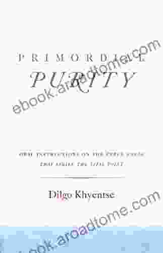 Primordial Purity: Oral Instructions On The Three Words That Strike The Vital Point