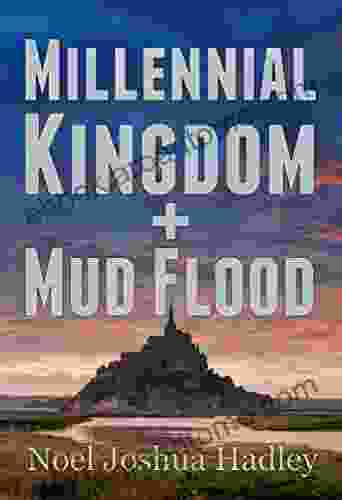 Millennial Kingdom + Mud Flood