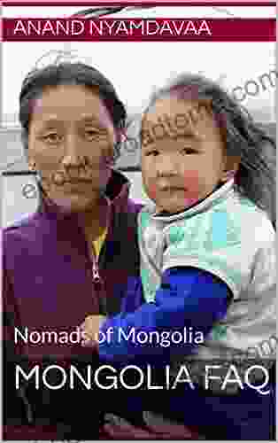 Mongolia FAQ: Nomads of Mongolia