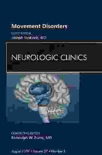 Movement Disorders An Issue Of Neurologic Clinics (The Clinics: Radiology 33)