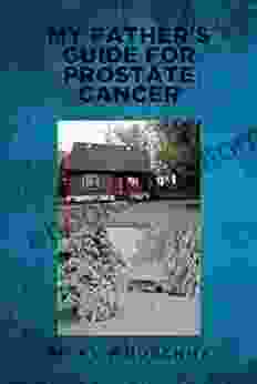 My Father s Guide for Prostate Cancer