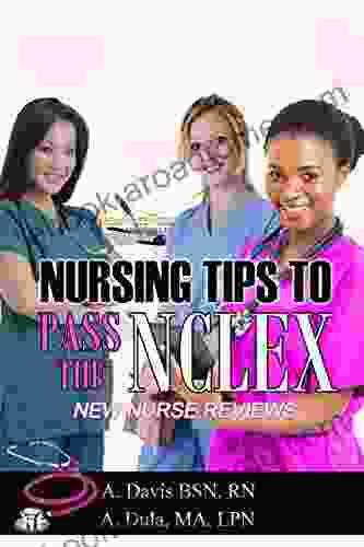 Nursing Tips To Pass The NCLEX: New Nurse Reviews