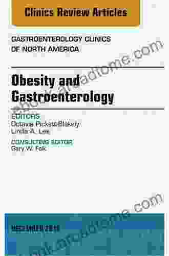 Obesity And Gastroenterology An Issue Of Gastroenterology Clinics Of North America (The Clinics: Internal Medicine 45)