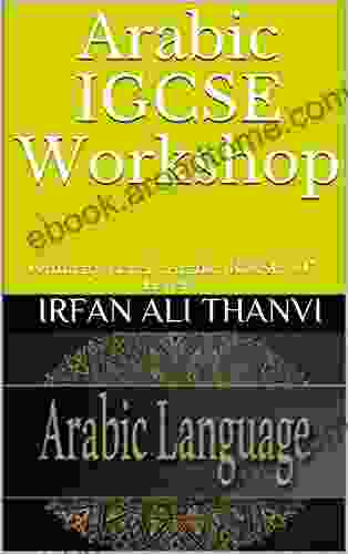 Arabic IGCSE Workshop: Ordinary Level s Arabic (IGCSE O Level s)