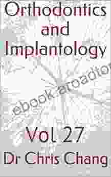 Orthodontics and Implantology: Vol 27