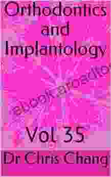 Orthodontics And Implantology: Vol 35