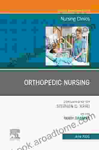 Orthopedic Nursing An Issue of Nursing Clinics of North America (The Clinics: Nursing)